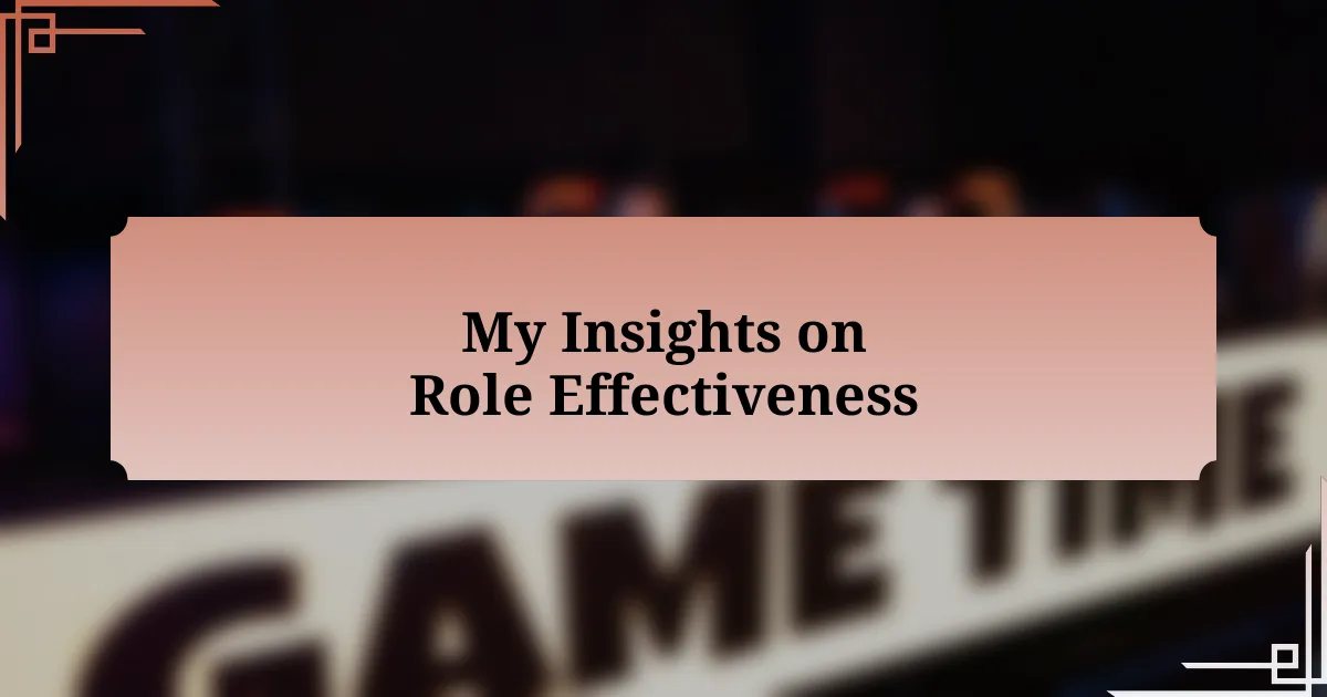 My Insights on Role Effectiveness