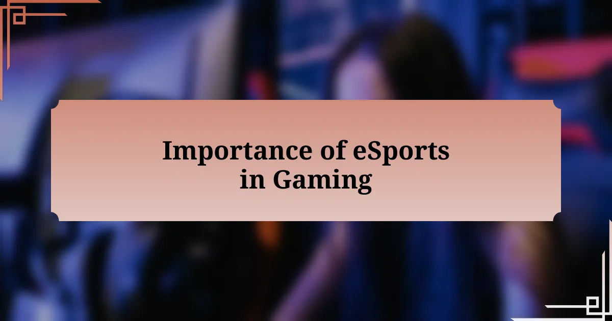 Importance of eSports in Gaming