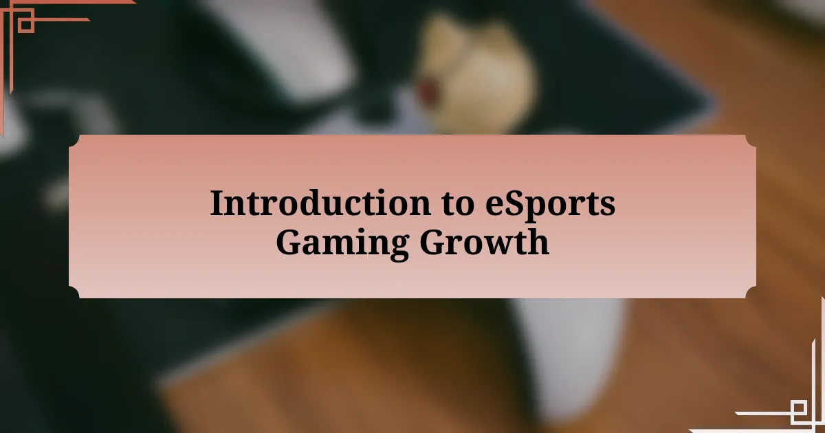 Introduction to eSports Gaming Growth