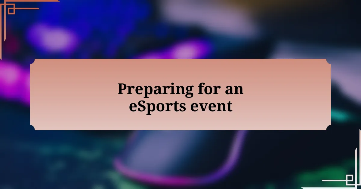 Preparing for an eSports event