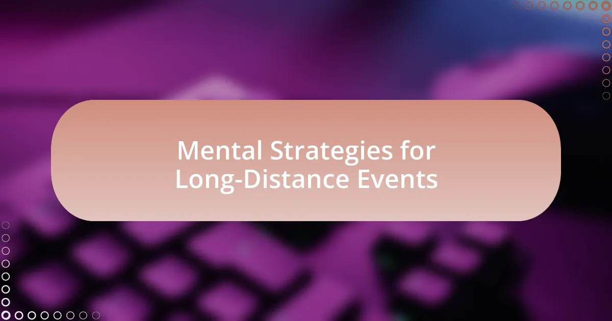 Mental Strategies for Long-Distance Events