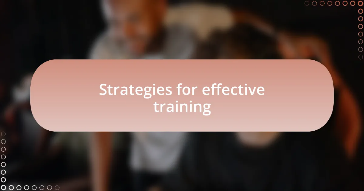 Strategies for effective training