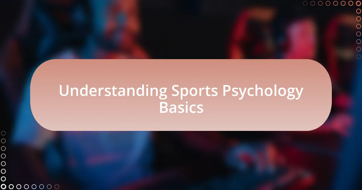 Understanding Sports Psychology Basics