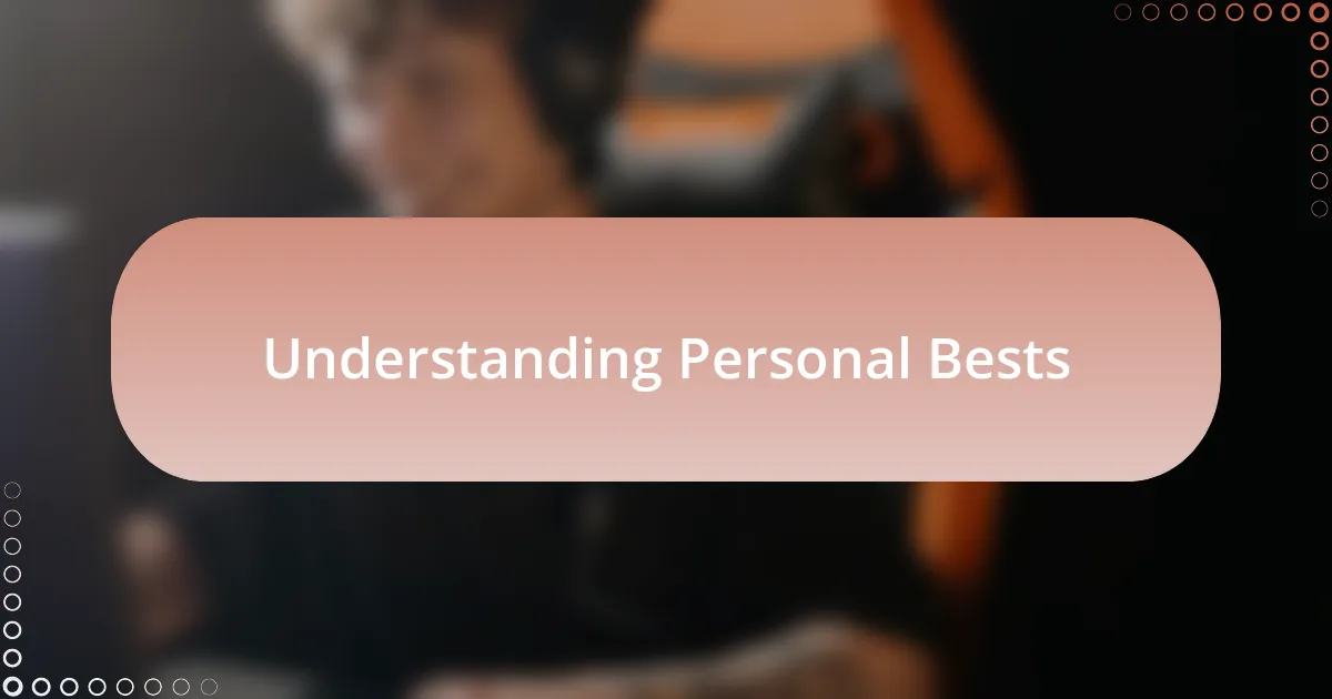 Understanding Personal Bests