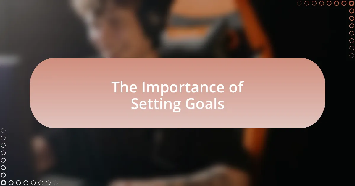 The Importance of Setting Goals