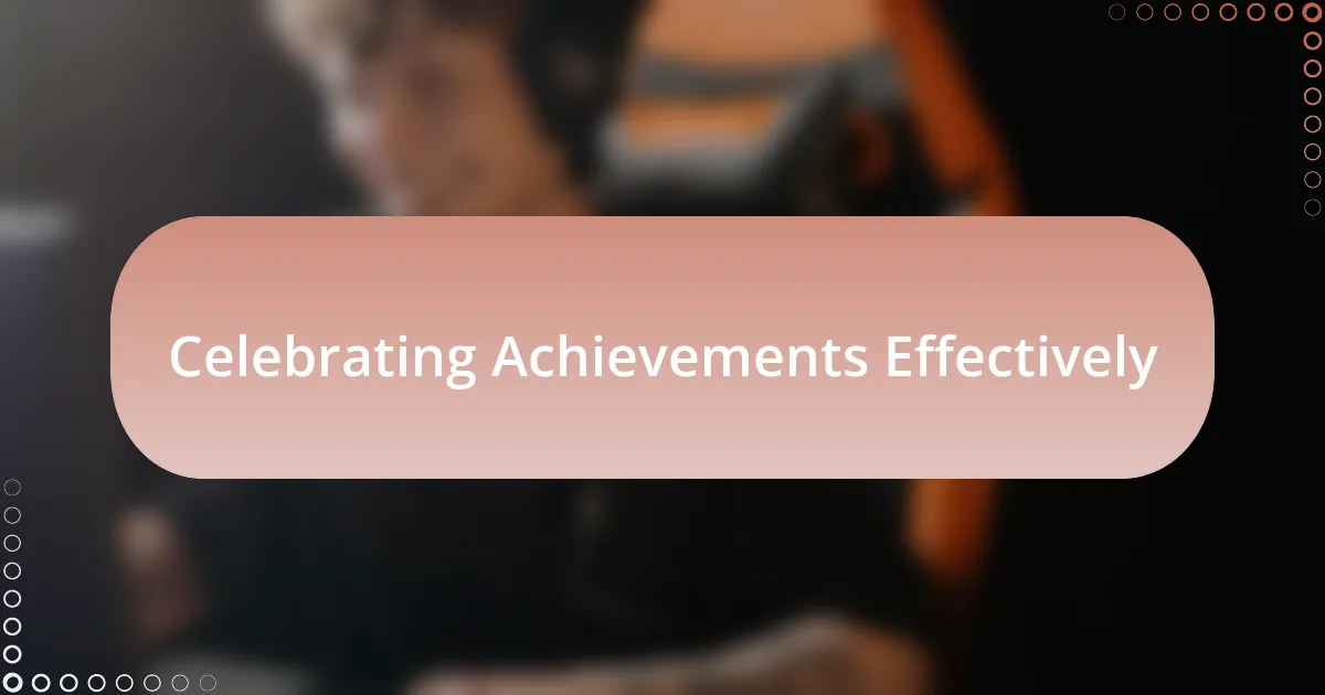 Celebrating Achievements Effectively