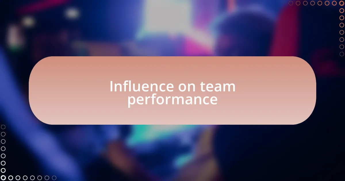 Influence on team performance