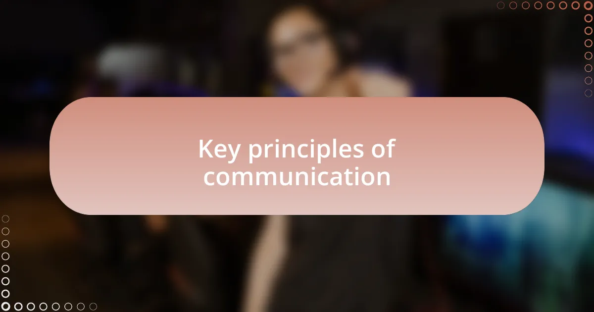 Key principles of communication