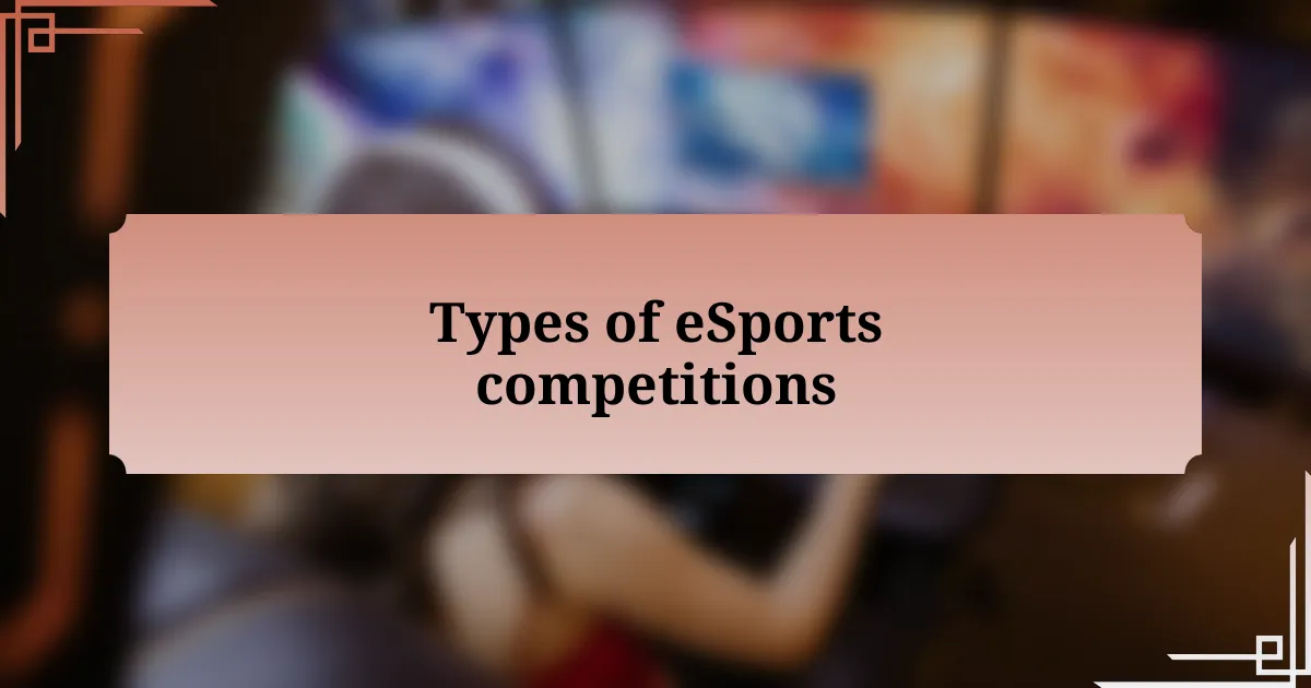 Types of eSports competitions