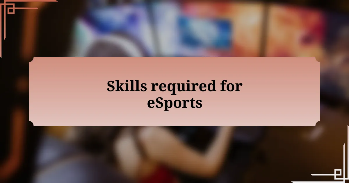 Skills required for eSports