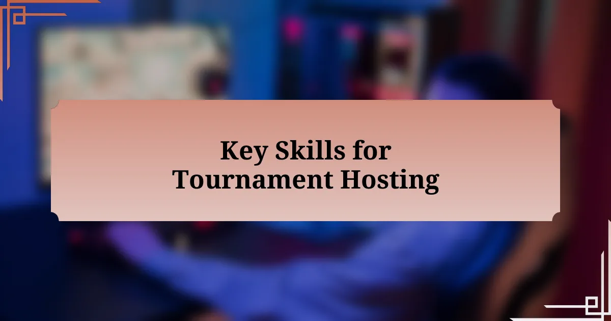 Key Skills for Tournament Hosting