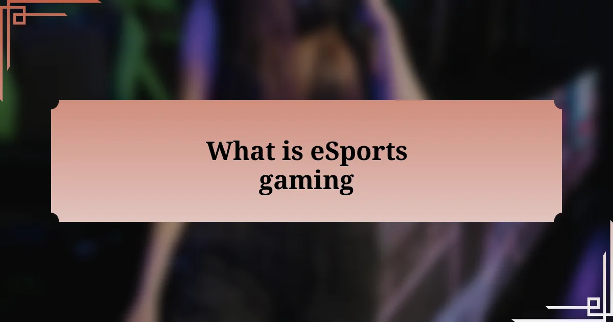 What is eSports gaming