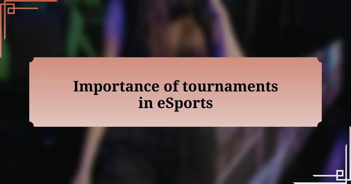 Importance of tournaments in eSports