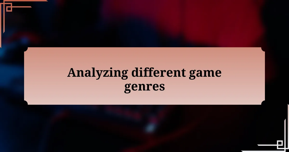 Analyzing different game genres