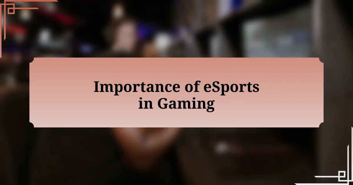 Importance of eSports in Gaming