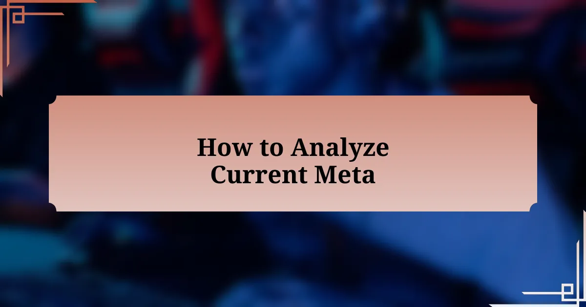 How to Analyze Current Meta