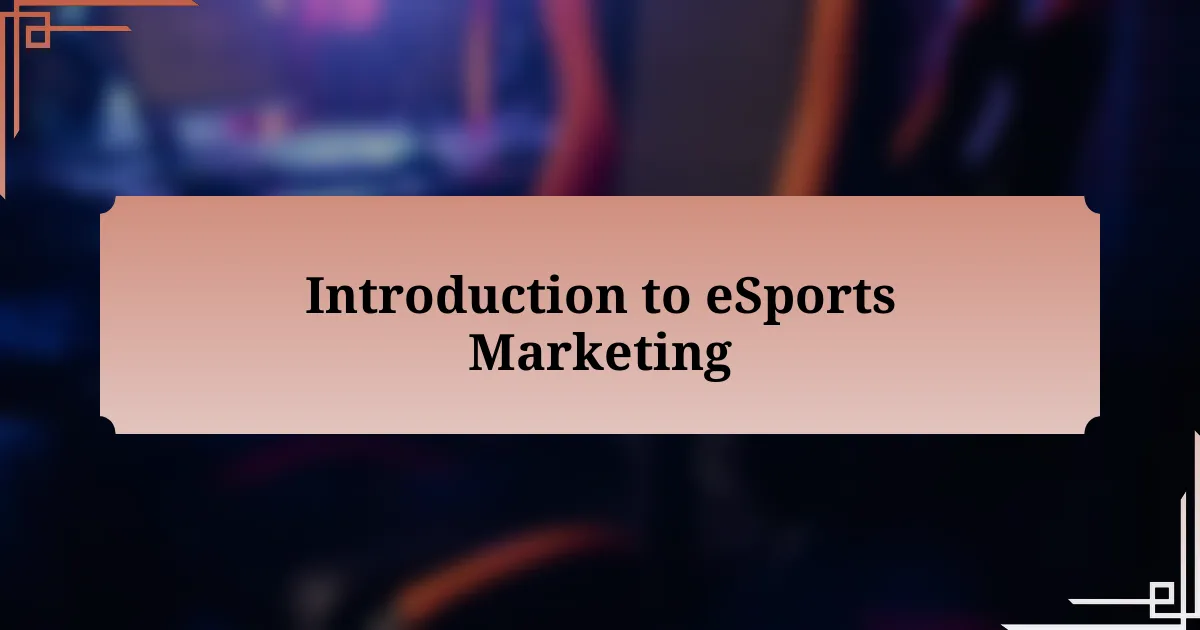 Introduction to eSports Marketing