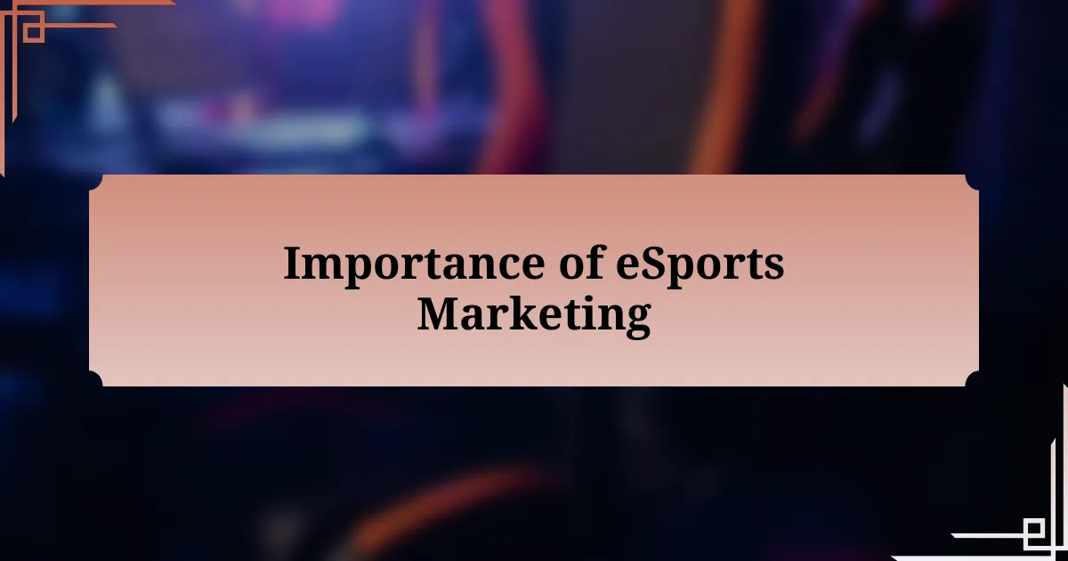 Importance of eSports Marketing