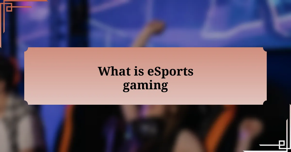 What is eSports gaming