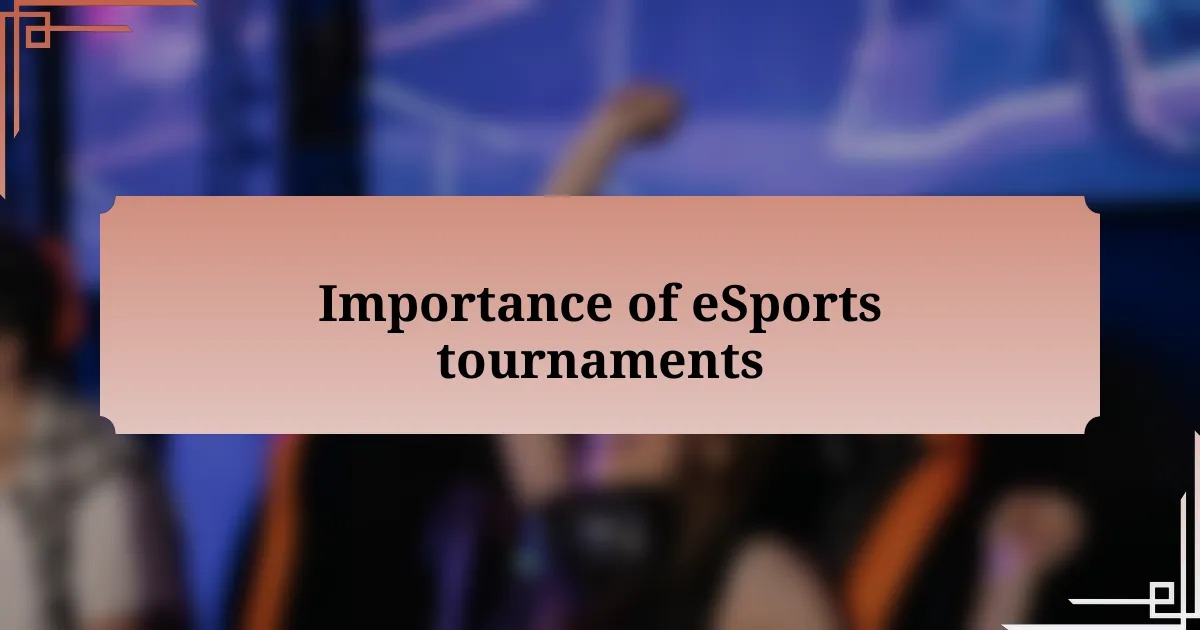 Importance of eSports tournaments