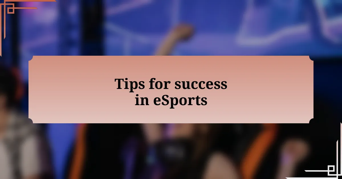 Tips for success in eSports