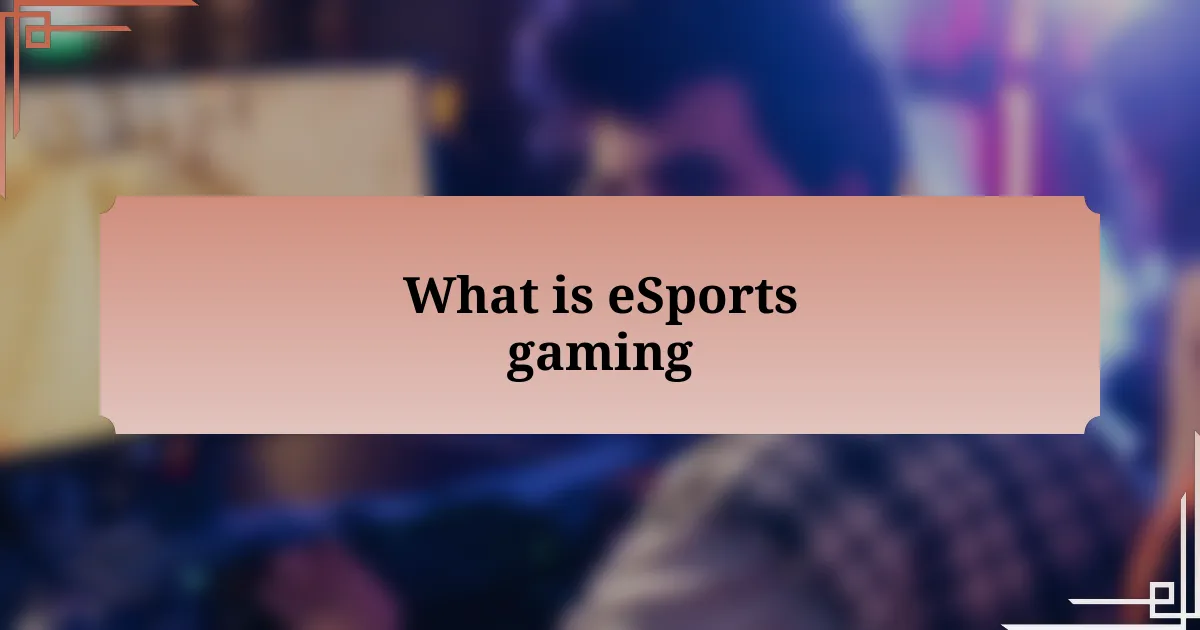 What is eSports gaming