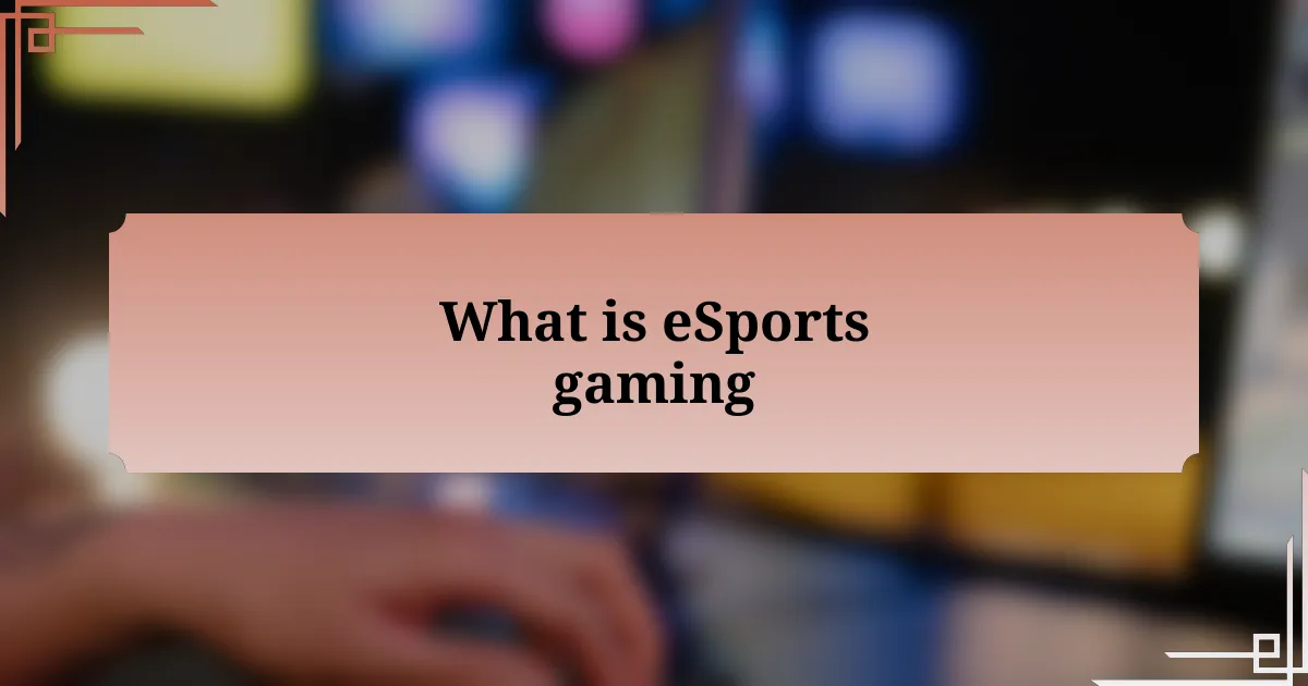 What is eSports gaming