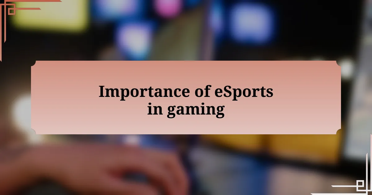 Importance of eSports in gaming