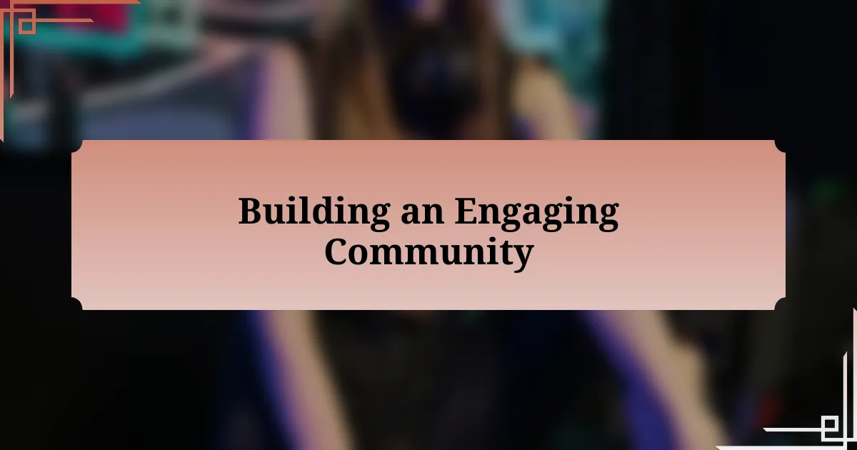 Building an Engaging Community