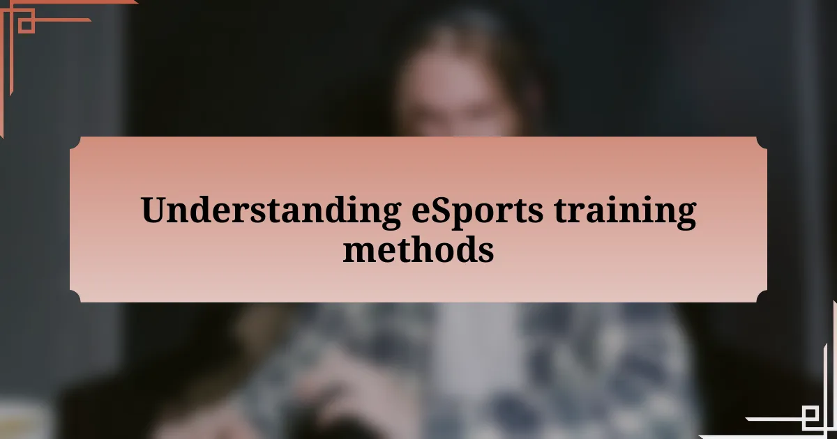 Understanding eSports training methods