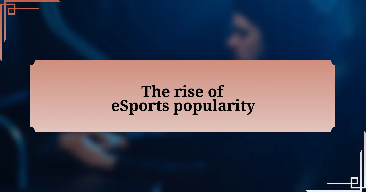 The rise of eSports popularity