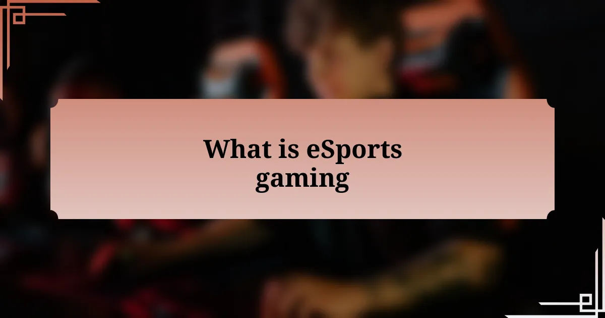 What is eSports gaming