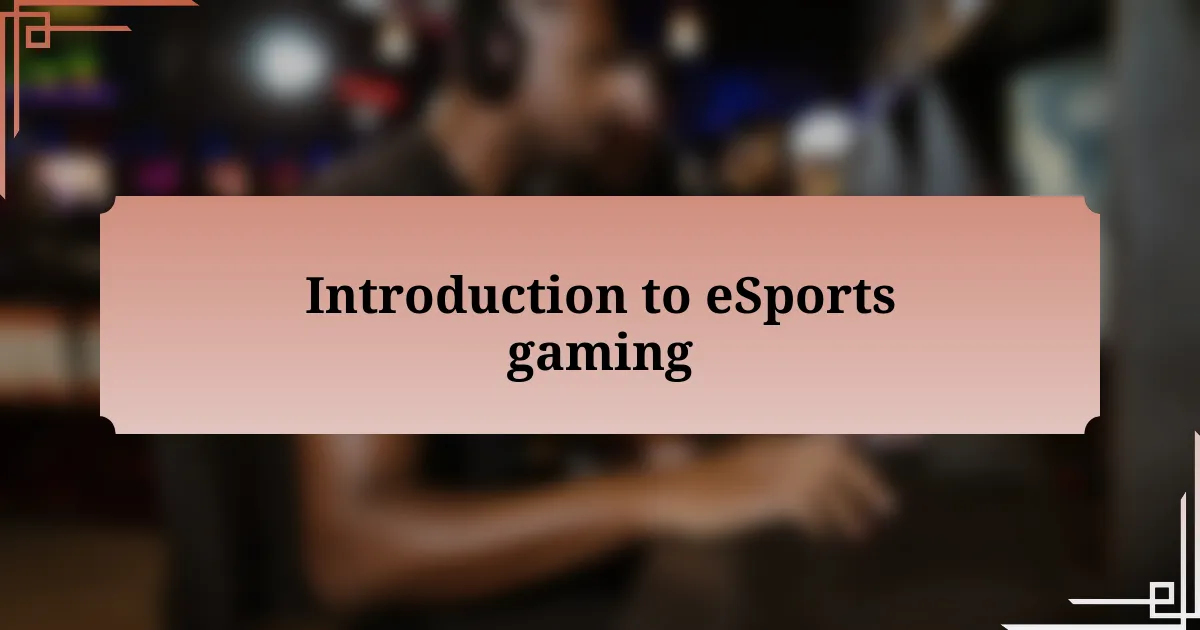 Introduction to eSports gaming