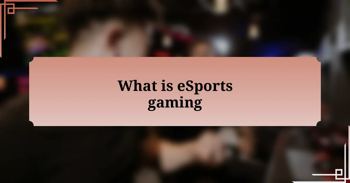 What is eSports gaming