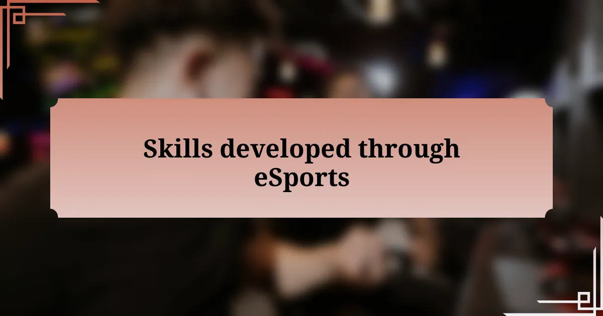 Skills developed through eSports