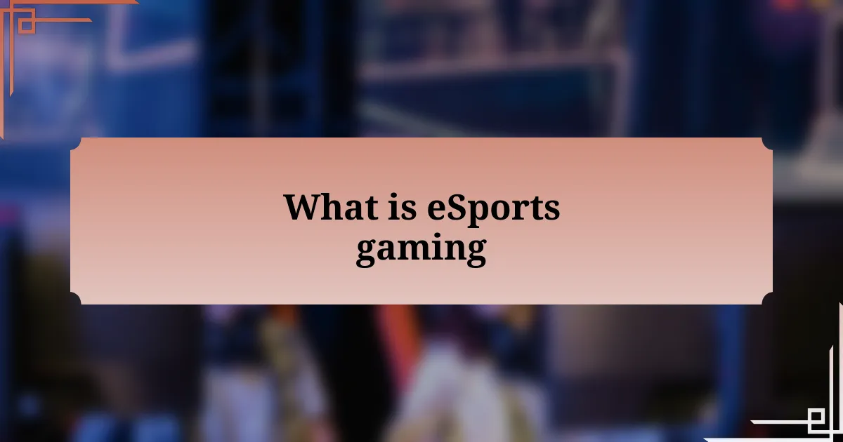 What is eSports gaming