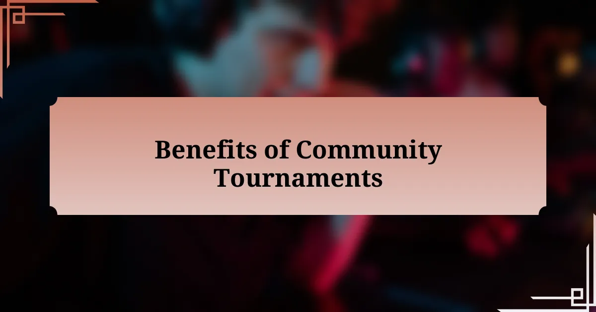 Benefits of Community Tournaments