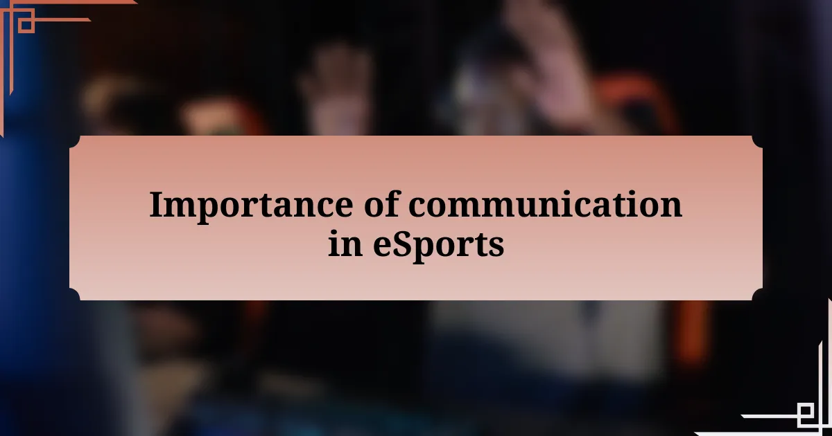 Importance of communication in eSports