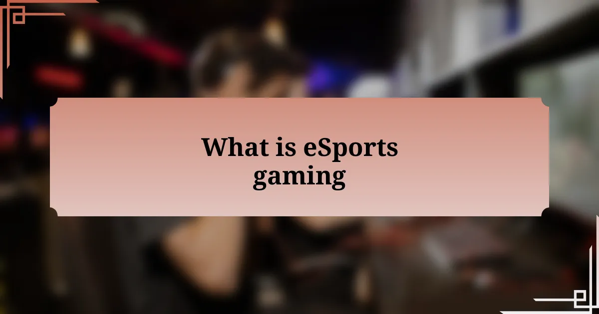 What is eSports gaming