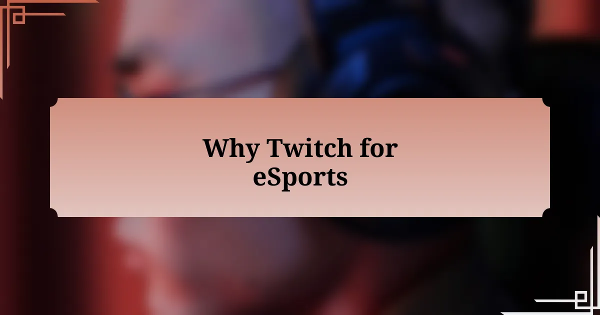 Why Twitch for eSports