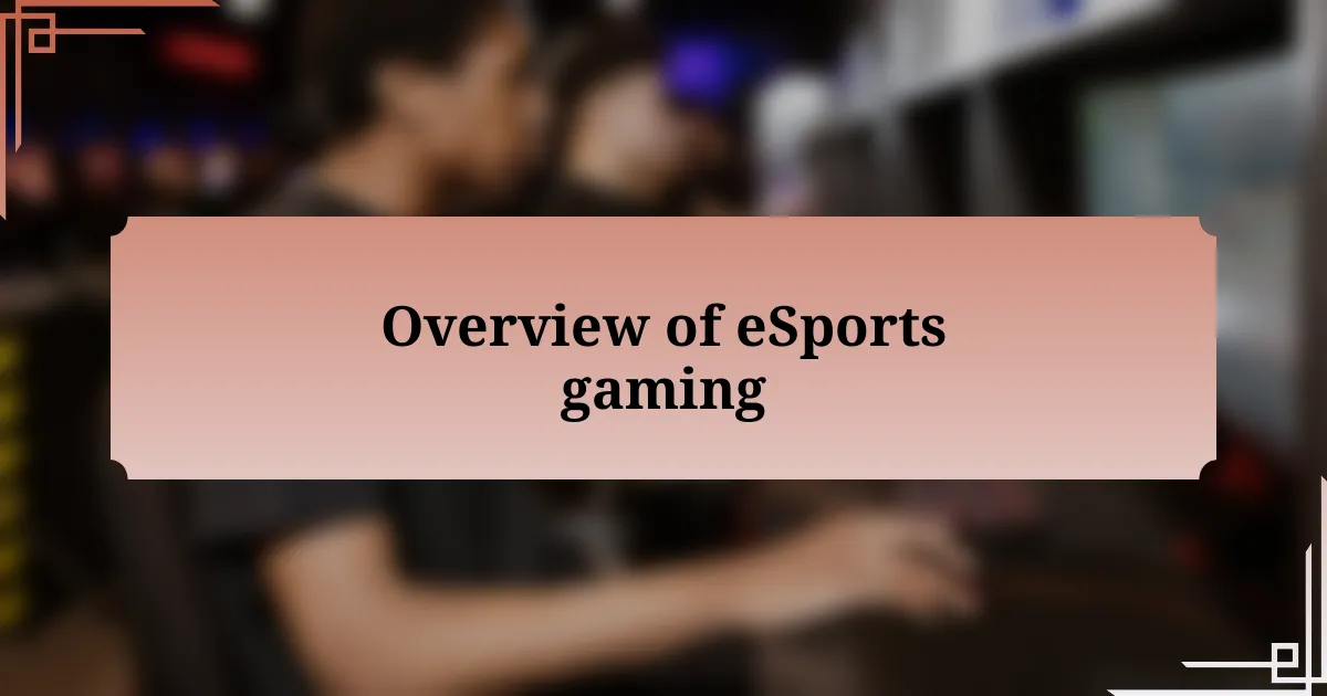 Overview of eSports gaming